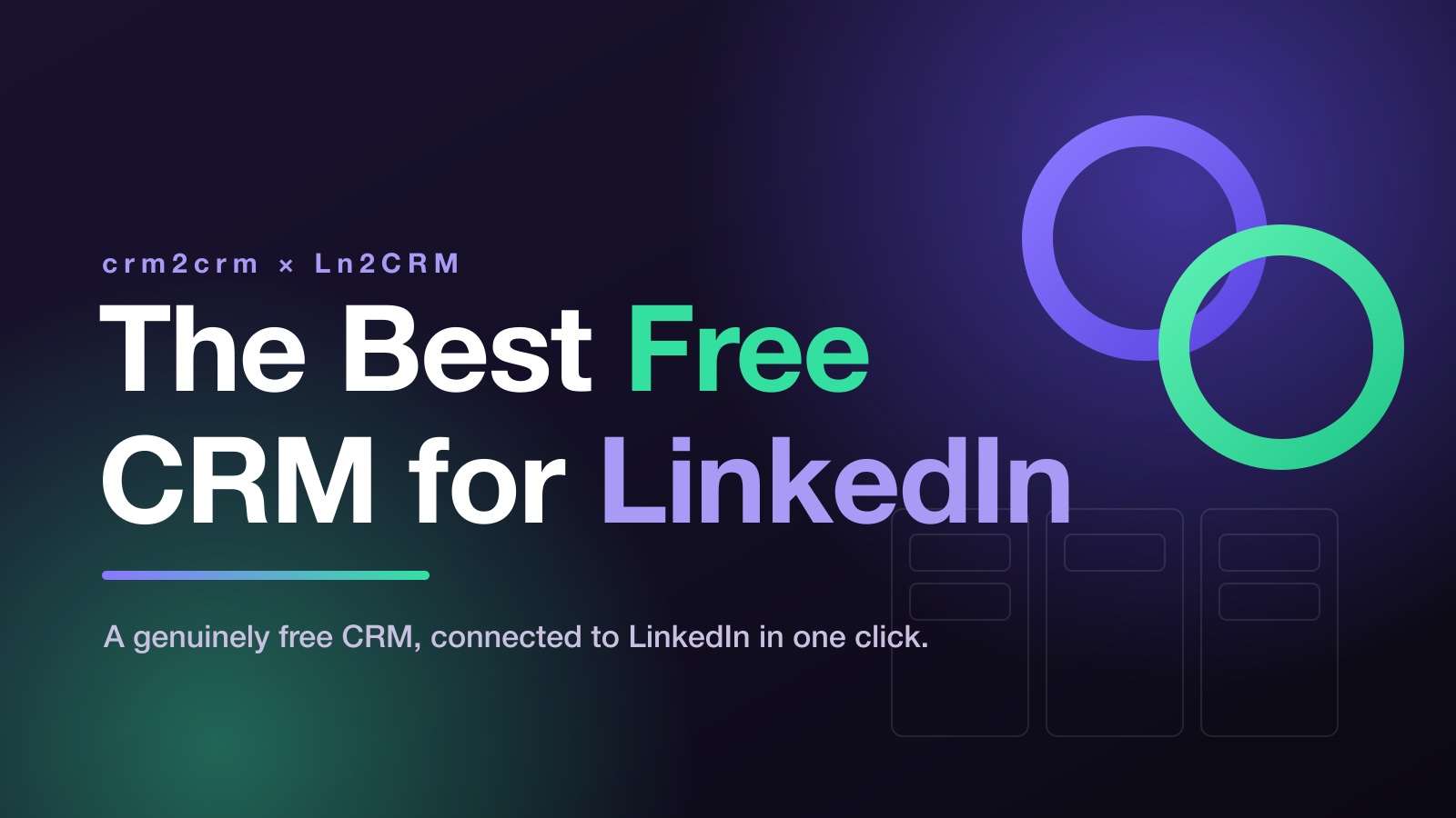 The Best Free CRM for LinkedIn